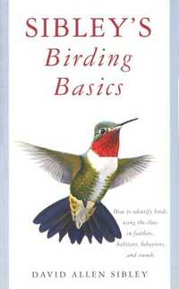 Sibley's Birding Basics - David Allen Sibley