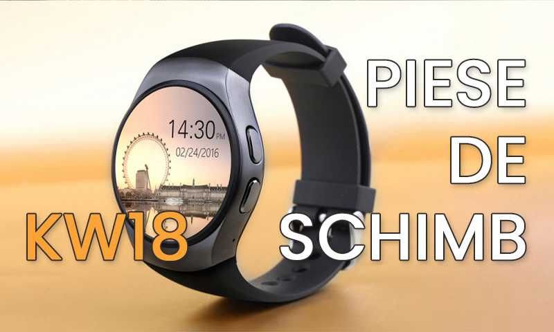 Piese de schimb smartwatch Kingwear KW18, baterie, senzor, etc.