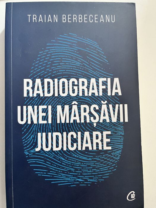 Traian Berceanu - Radiografia unei marsavii judiciare