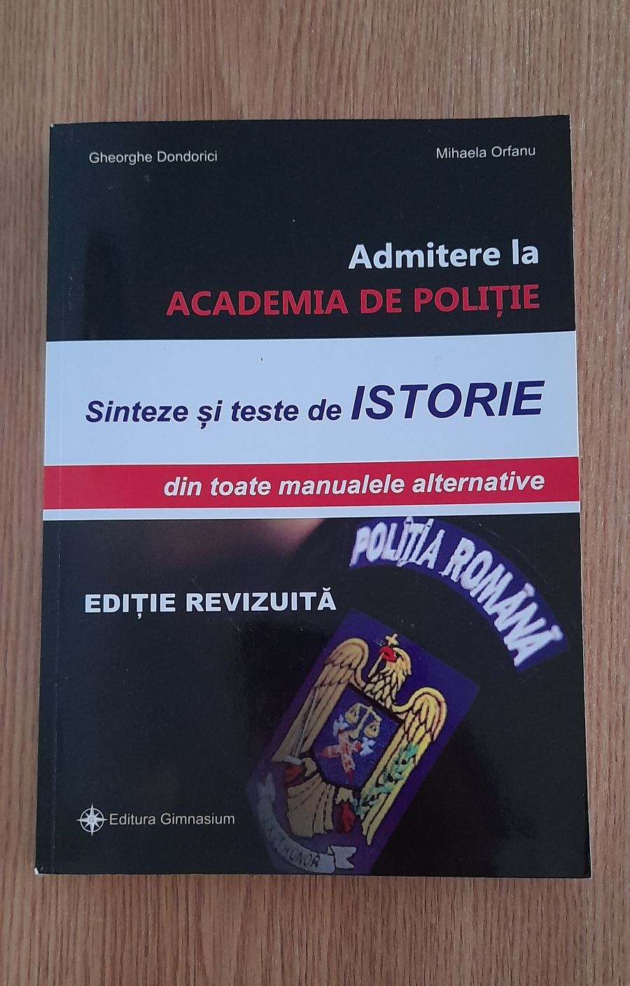 Manual de "Sinteze și teste de ISTORIE" - Admitere Academia de Poliție