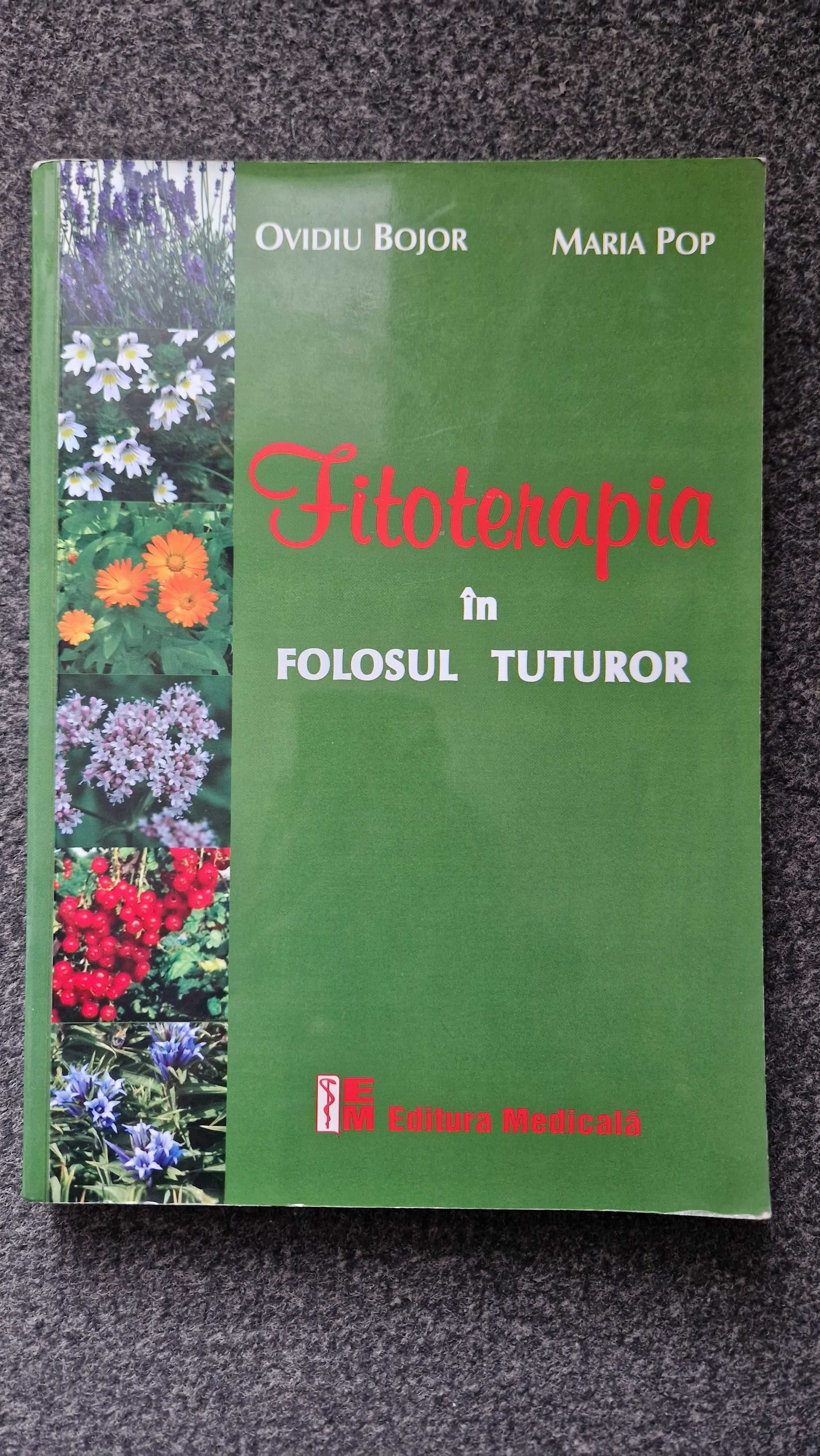 FITOTERAPIA in FOLOSUL TUTUROR - Bojor, Pop (ed medicala)