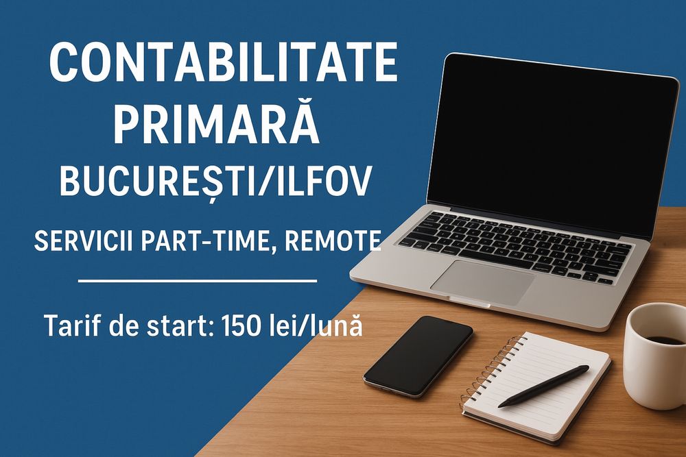Contabilitate primară București/Ilfov – servicii remote