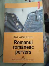 Romanul românesc pervers - Kiki Vasilescu