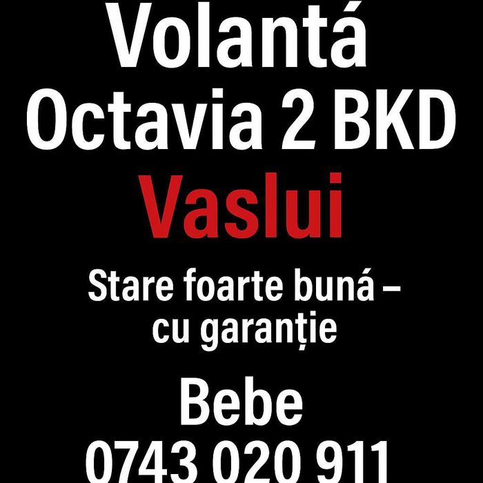 Volantă Octavia 2 BKD – originală, cu garanție, predare doar Vaslui