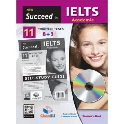Succeed in IELTS Academic. 11 Practice Tests Self-study