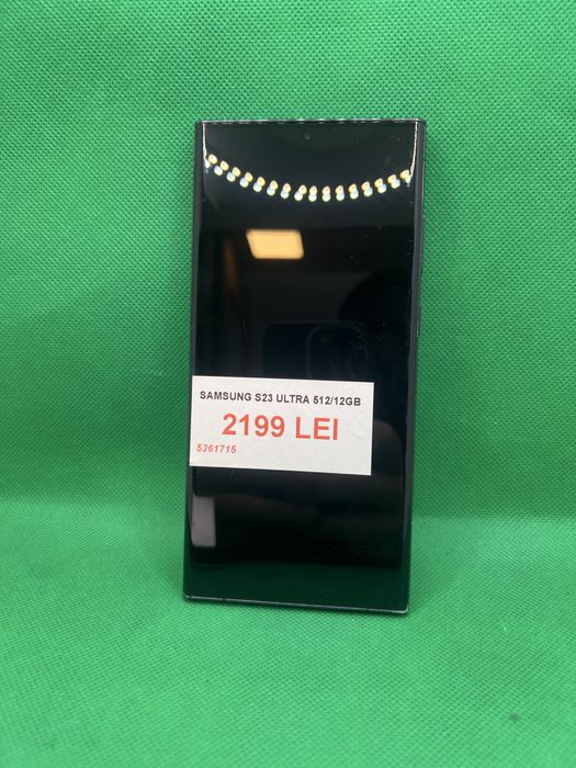 Samsung S23 Ultra 12/512GB •Amanet Lazar Crangasi•53617