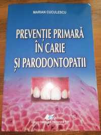 Prevenție primara în carie și parodontopatii de Marian Cuculescu