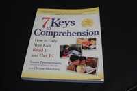 7 Keys to Comprehension, How to help your kids Read it and Get it!