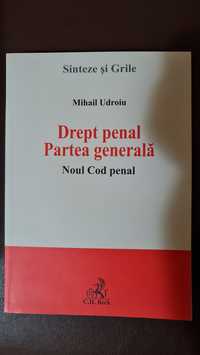 Sinteze şi Grile Drept penal. Partea generală  M.Udroiu