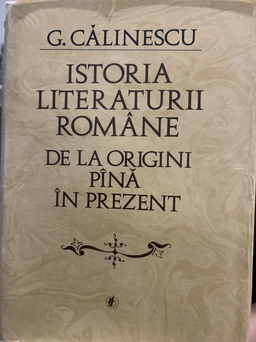 Istoria Literaturii Romane de la origini pana in prezent