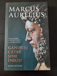 Marcus Aurelius - Ganduri catre sine insusi