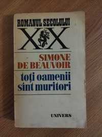 Simone de Beauvoir - Toti oamenii sunt muritori