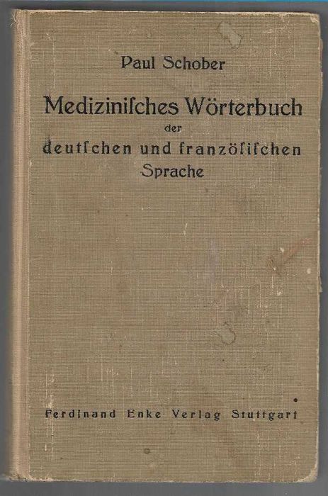 Paul Schober Dictionar medical german francez Stuttgart 1942
