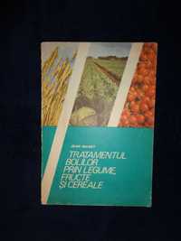 Tratamentul prin legume , fructe si cereale - Jean Valnet