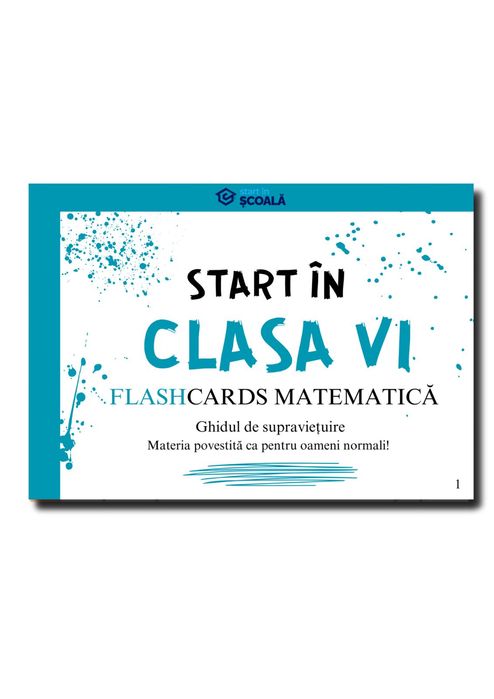 Culegere Clasa VI Matematica – Flashcard Start in Scoala