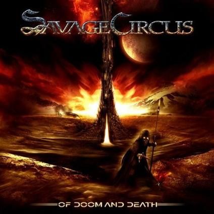 SAVAGE CIRCUS – Of Doom And Death 2009