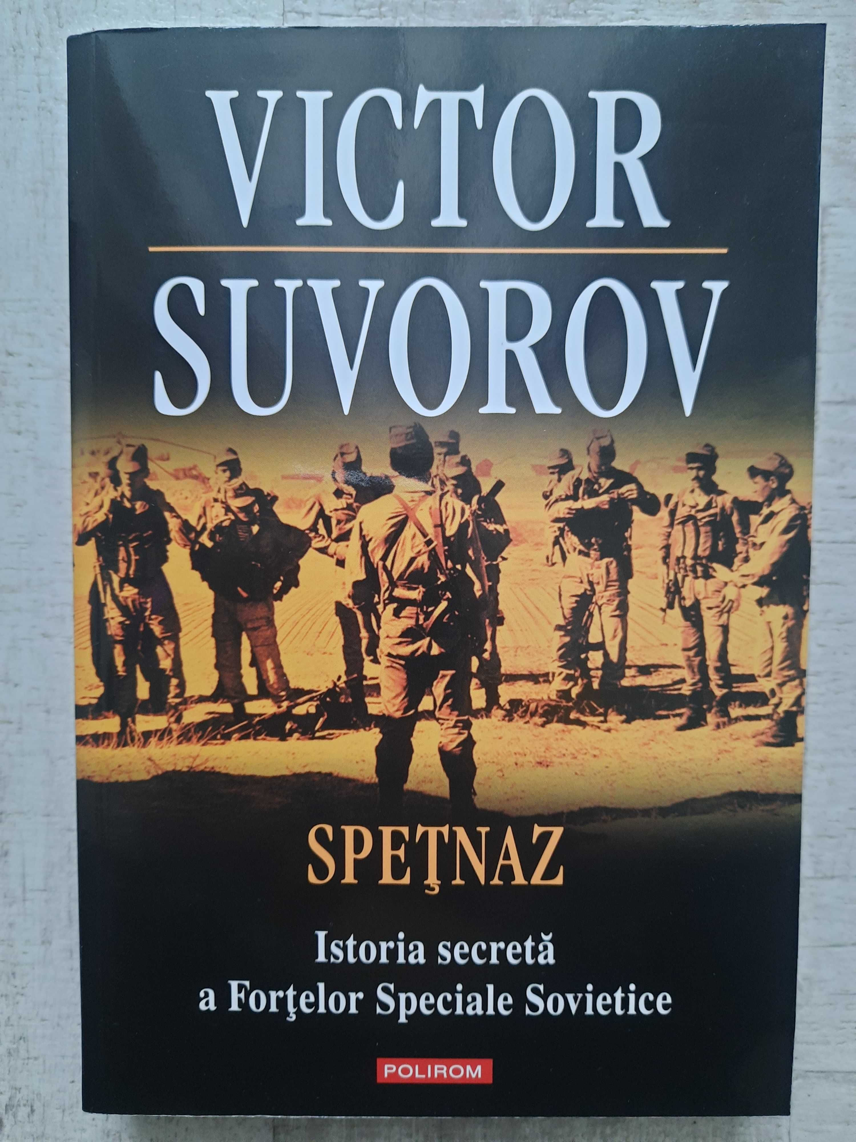 Victor Suvorov Spețnaz. Istoria secretă a forțelor speciale sovietice