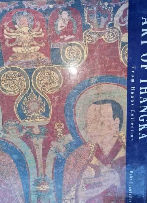 Art of Thangka. A Catalogue of the Hahn Foundation for Museum