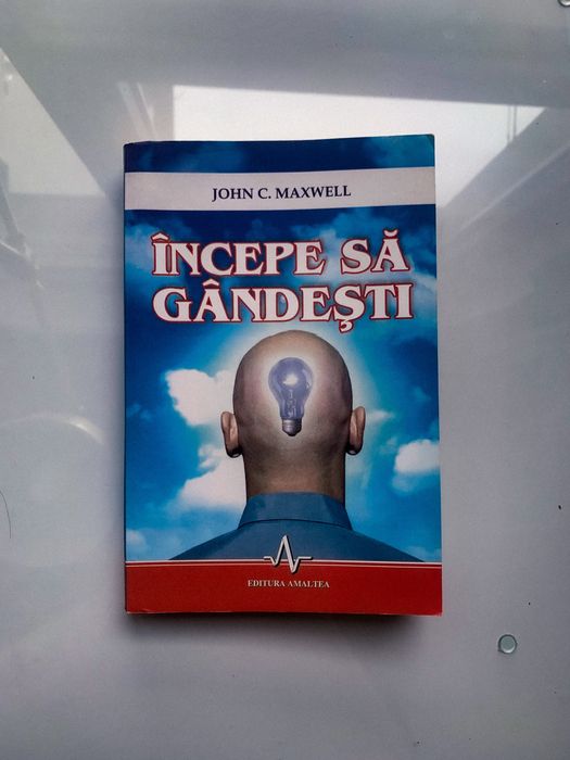 Incepe sa gandesti, John C. Maxwell