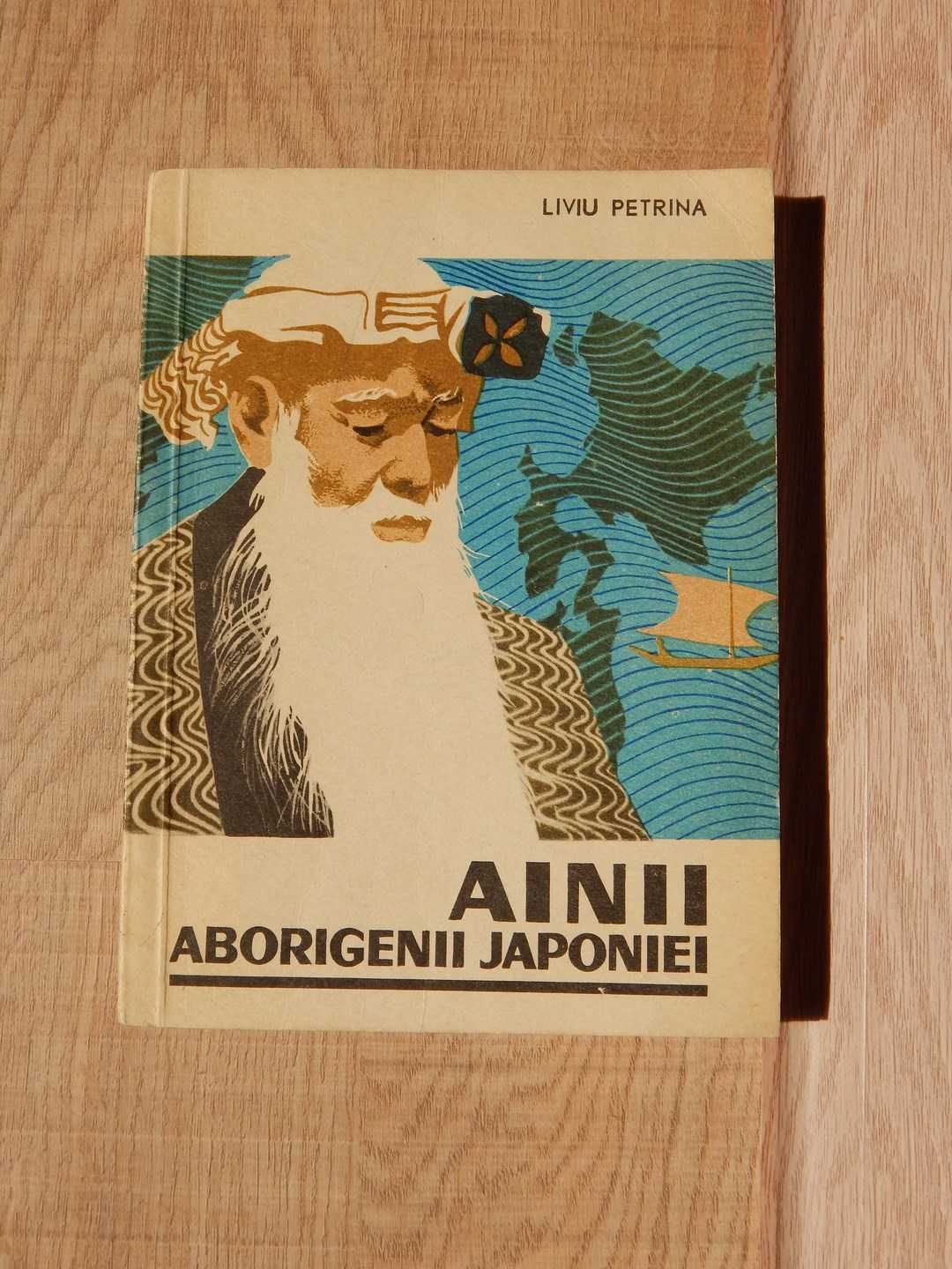Ainii aborigenii Japoniei Liviu Petrina ed Albatros 1970