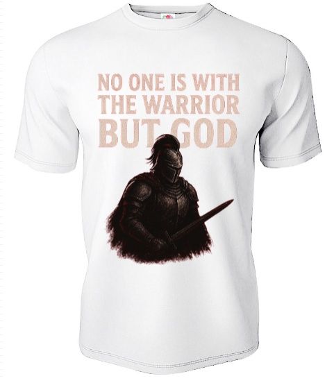 Тениска-No one is with the worrior but God [orivium wear]