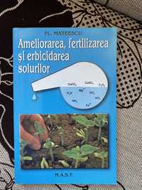 Ameliorarea, fertilizarea si erbicidarea solurilor