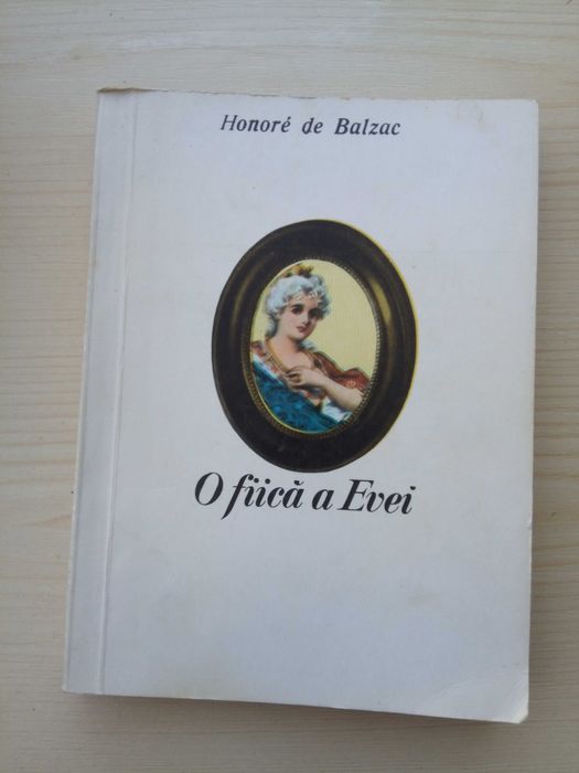 Carte anticariat - Honore de Balzac "O fiica a Evei"