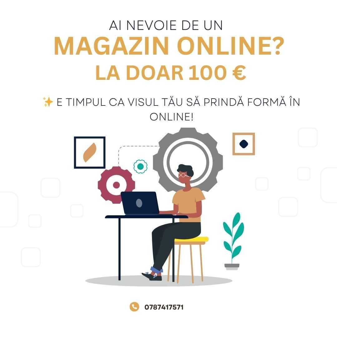 Magazin Online PROFESIONAL la 100€ – Gata să VÂNDĂ din prima zi