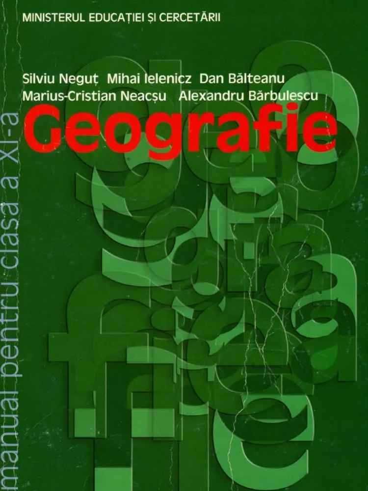 Manual de geografie clasa a 11 a  a XI a Silviu Negut, Mihai Ielenicz