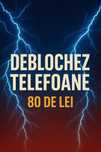 Deblochez telefoane