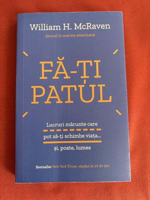 Fa-ti patul - William H. McRaven