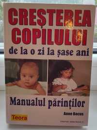 Cresterea copilului de la o zi la sase ani - Manualul Parintilor