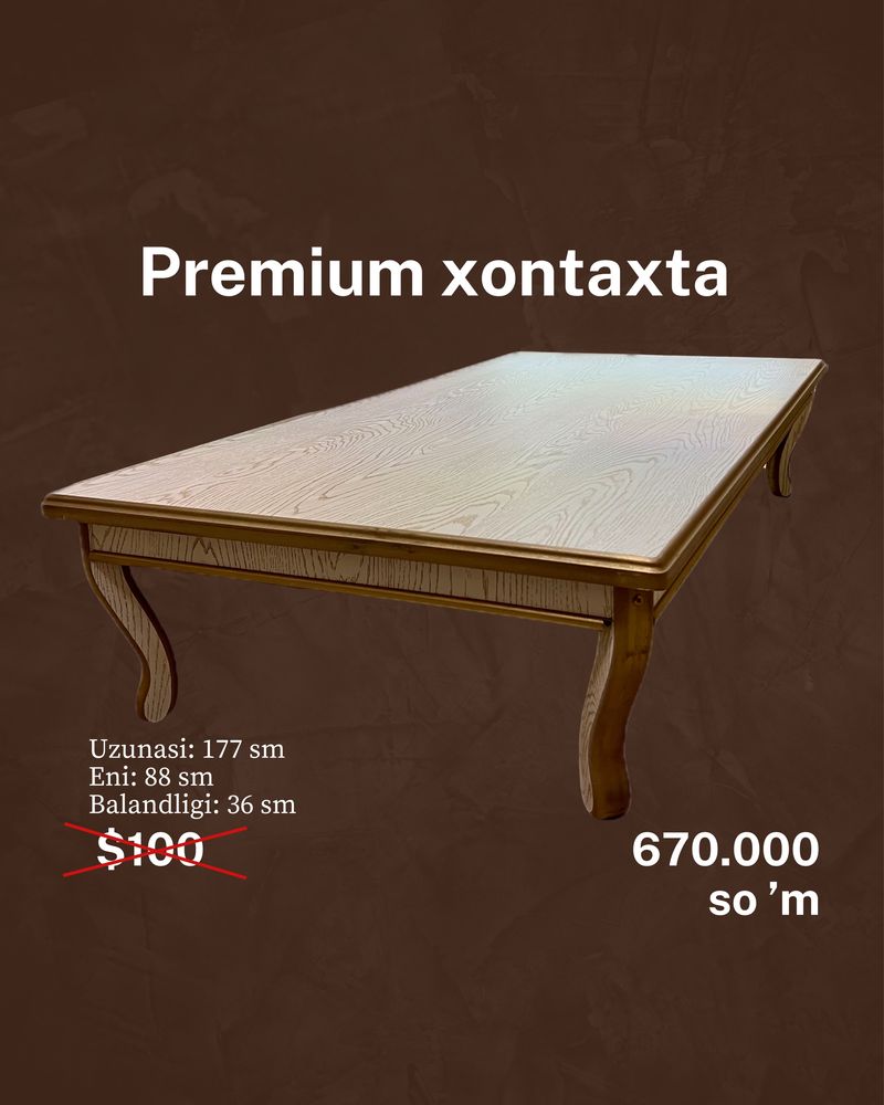 Xontaxta. Хонтахта. Янги премиум класс. Корпача. Стол.