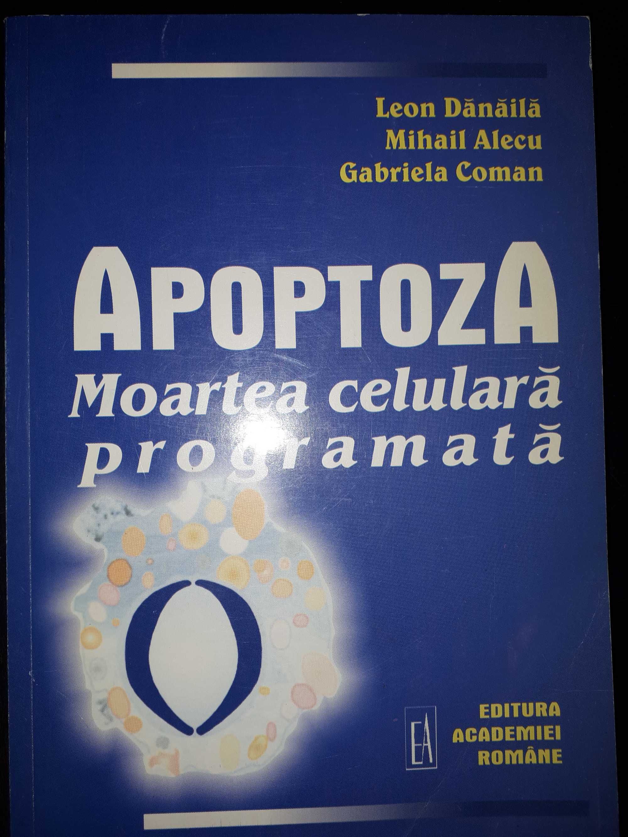 Apoptoza, Moartea celulară programată,  Leon Danaila, Alecu, Coman