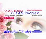 Bilet sotiladi. Ayol borki olam munavvar konsert dasturiga