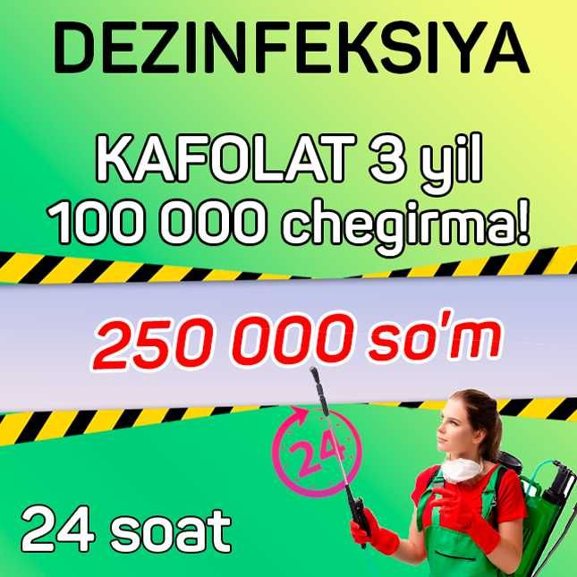 Dezinfeksiya 3 yil kafolati bilan 250 000 so'mdan ДЕЗИНФЕКЦИЯ 24 часа