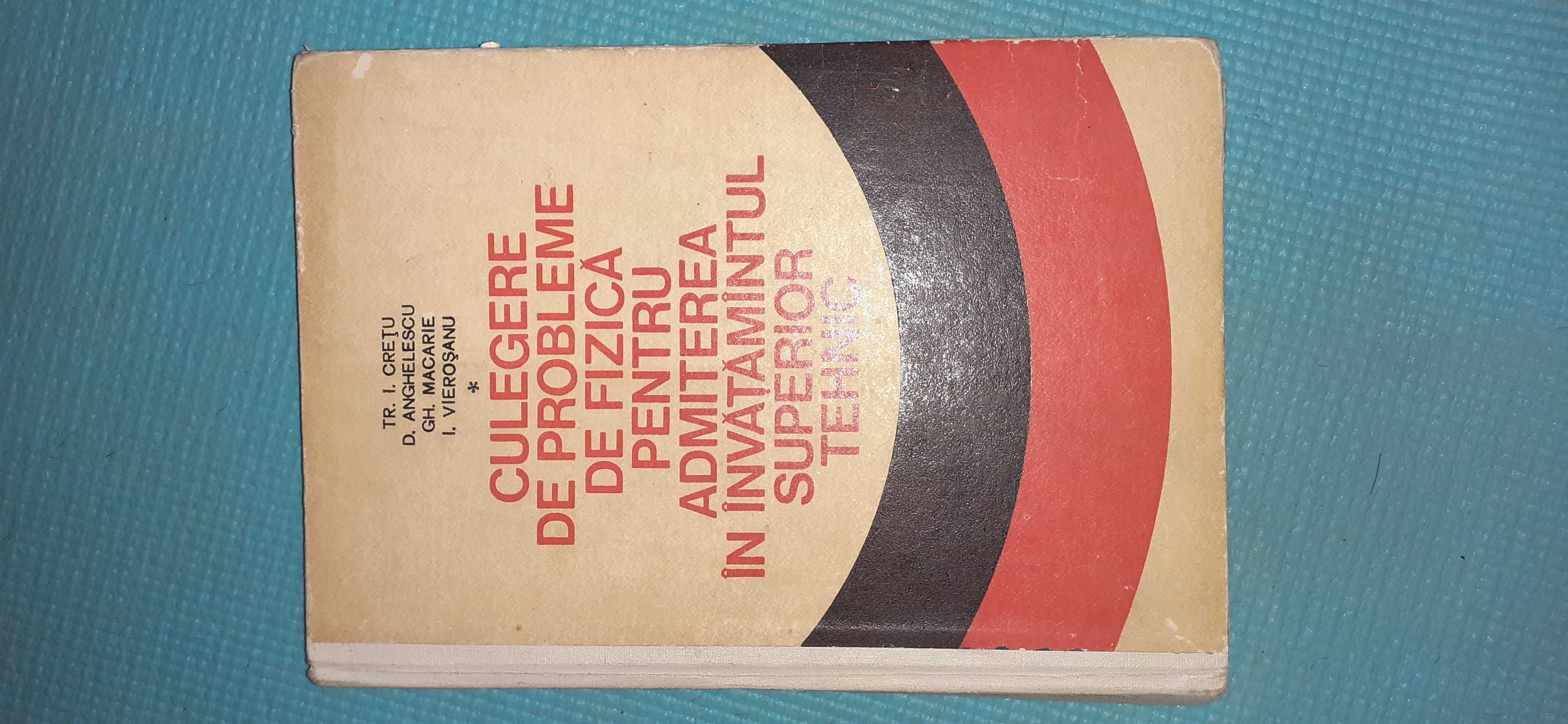 Culegeri probleme matematica, fizica pt admitere la fac si facultate