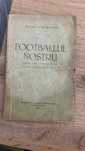 Cartea Footballul Nostru de Petre Steinbach