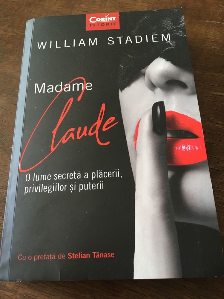 Madame Claude. O lume secreta a placerii, privilegiilor