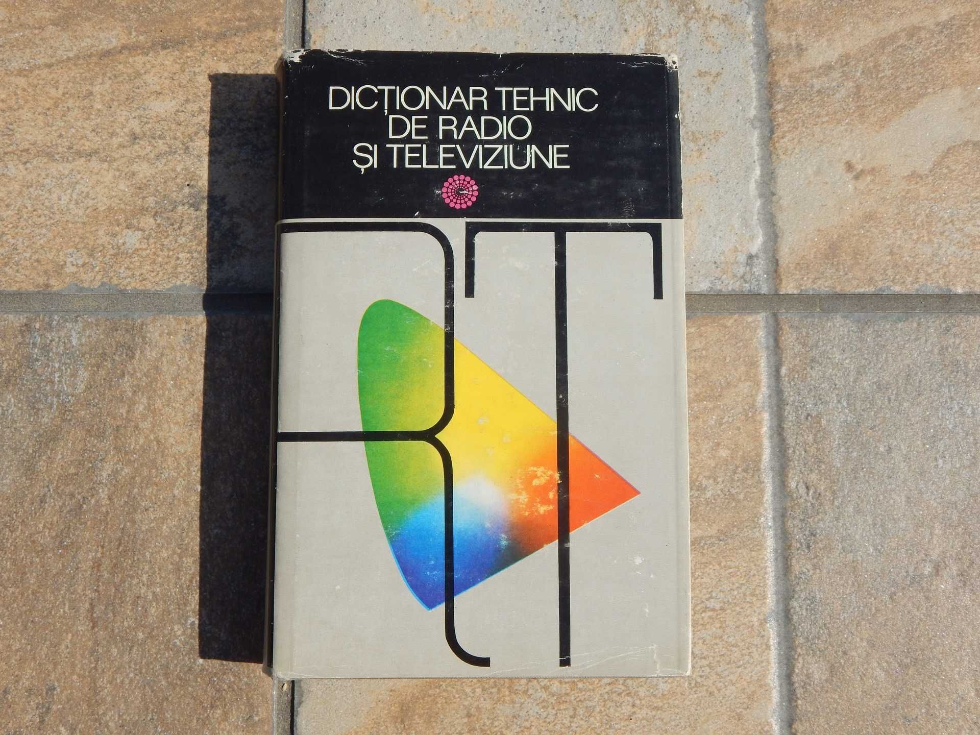 Dictionar tehnic de radio si televiziune Stanciu Ed Enciclopedica 1975