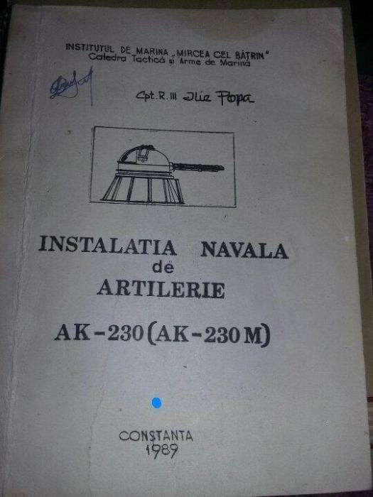 INSTALATIA NAVALA DE Artilerie,AK,Institutul de Marina,CptR3.Popa Ilie