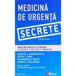 Medicina de Urgenta. Secrete editia 6 - Vincent J. Markovchick