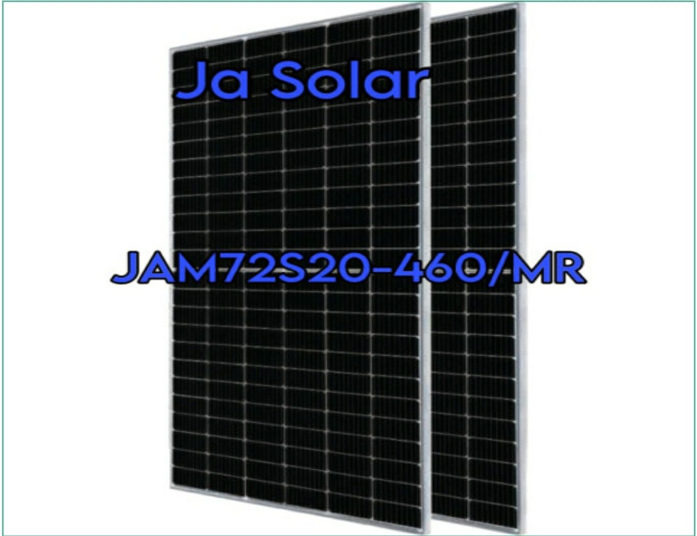 Panouri fotovoltaice noi, JA Solar 460w monocriatalin