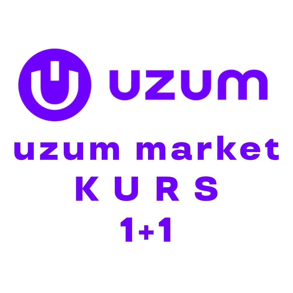 uzum market online kurs 1+1 o'rgataman online video darslik