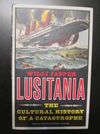 Lusitania. The cultural history of a catastrophe (carte noua)