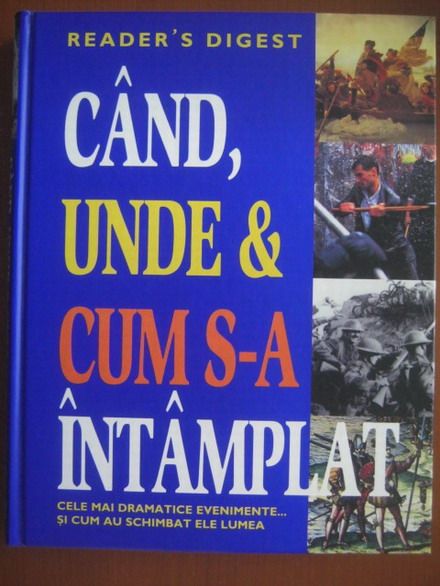 Carte Reader's Digest - Când, Unde & Cum s-a întâmplat