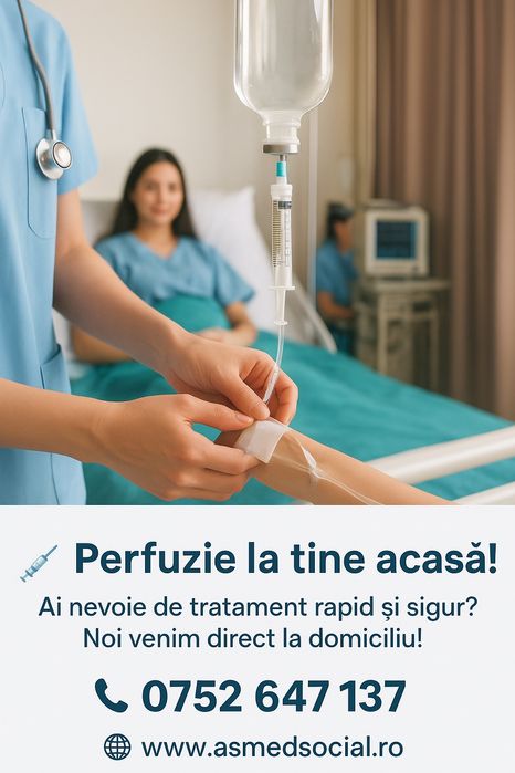 Îngrijiri medicale la domiciliu'perfuzii'injectii'pansamente escare.