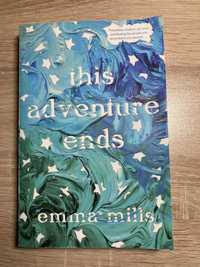 Книга на английски Emma Mills, This adventure ends