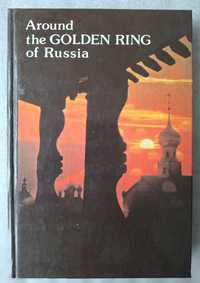 Around the Golden Ring of Russia. An Illustrated Guidebook