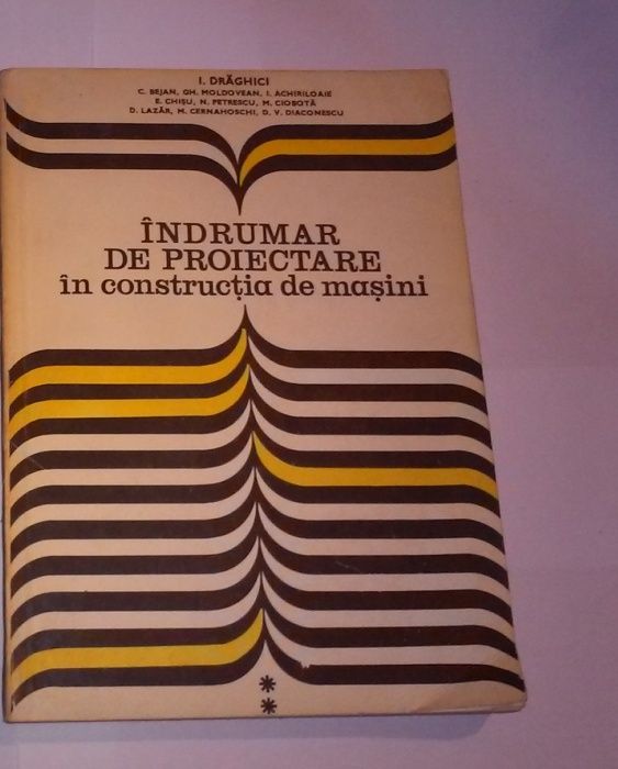 Indrumar de proiectare in constructii de masini vol 2, de I. Draghi